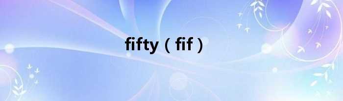 fif_fifty(fif)